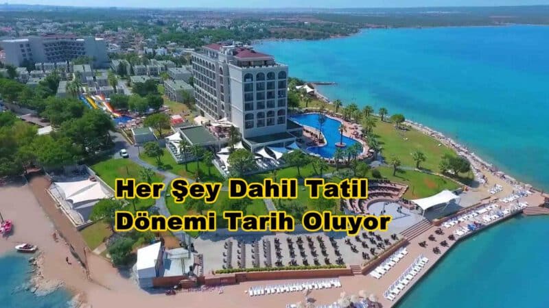 Herşey Dahil Tatil Sona Mı Eriyor